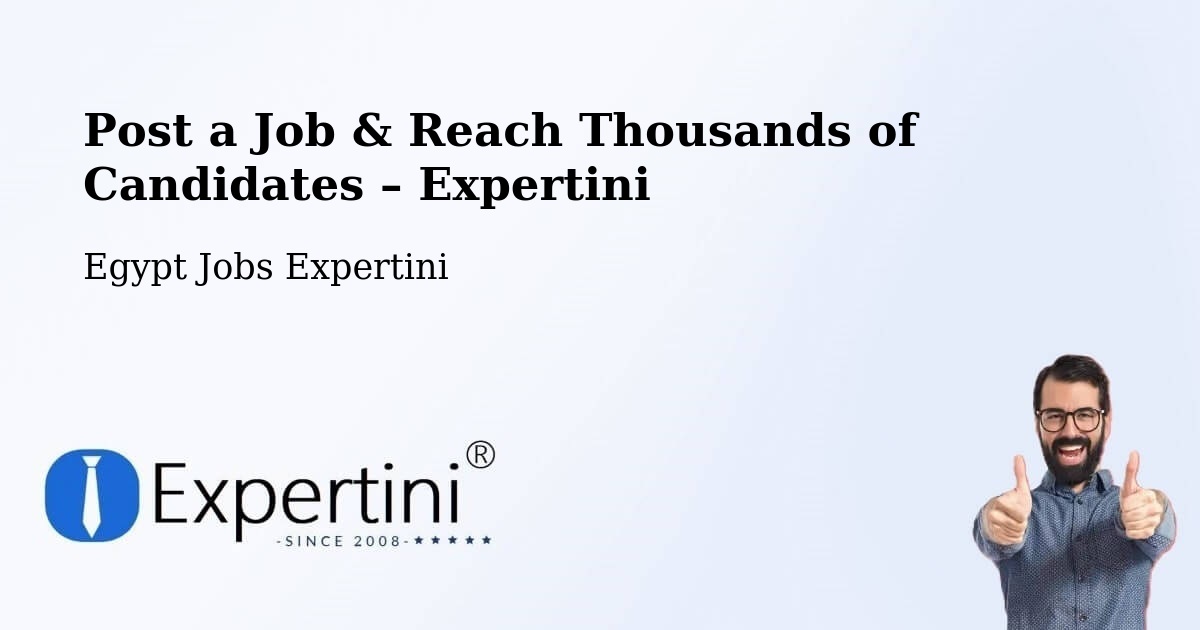 Post a Job in Ţalkhā – Hire the Right Talent - Ţalkhā, Egypt Jobs Expertini