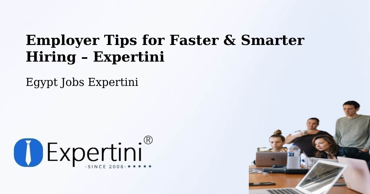 Employer Tips for Hiring & Recruitment – Ţalkhā - Ţalkhā, Egypt Jobs Expertini