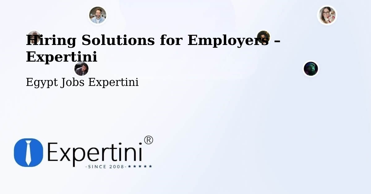 Hiring Solutions for Employers in Ţalkhā - Ţalkhā, Egypt Jobs Expertini